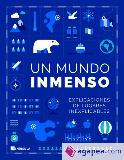 Un mundo inmenso 1: Explicaciones de lugares inexplicables