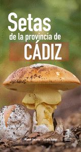 Portada de Guía de campo de las setas de la provincia de Cádiz