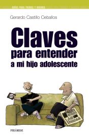 Portada de Claves para entender a mi hijo adolescente