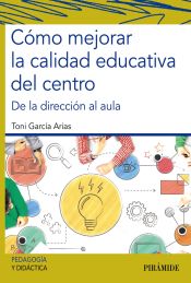 Portada de Cómo mejorar la calidad educativa del centro : de la dirección al aula