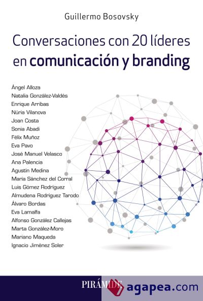 Conversaciones con 20 líderes en comunicación y branding