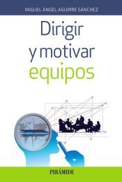Portada de Dirigir y motivar equipos