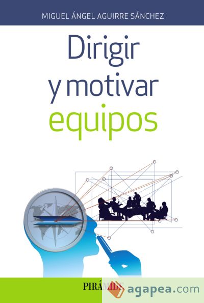 Dirigir y motivar equipos Dirigir y motivar equipos