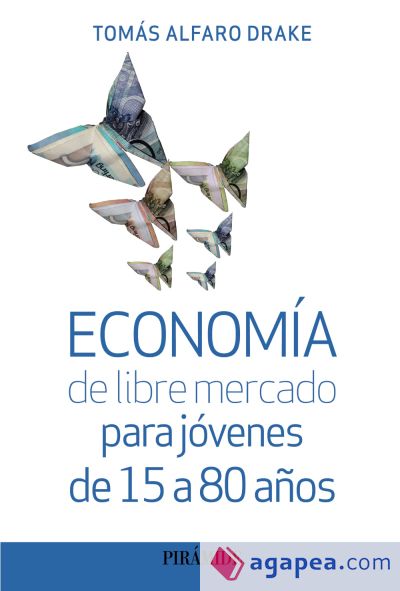 Economía de libre mercado para jóvenes de 15 a 80 años