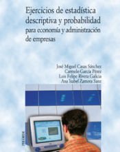Portada de Ejercicios de estad&iacute;stica descriptiva y probabilidad para econom&iacute;a y administraci&oacute;n de empresas