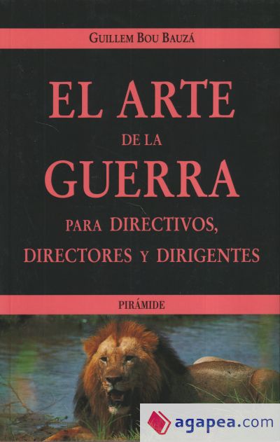 El arte de la guerra para directivos, directores y dirigentes