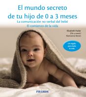 Portada de El mundo secreto de tu hijo de 0 a 3 meses