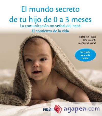 El mundo secreto de tu hijo de 0 a 3 meses