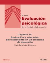 Portada de Evaluación psicológica (Capítulo 15): 15. Evaluación y valoración del tratamiento en un problema de depresión