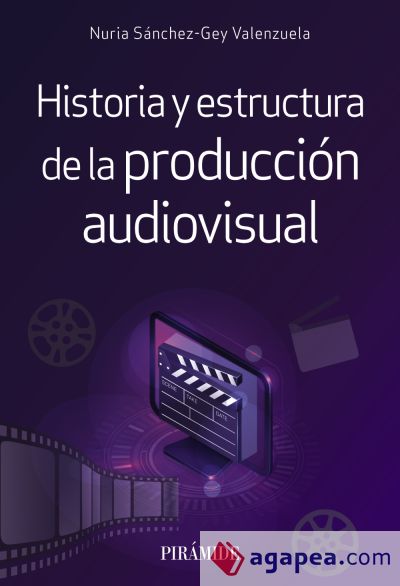 Historia y estructura de la producción audiovisual