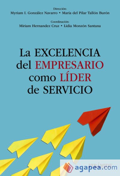 La excelencia del empresario como líder de servicio