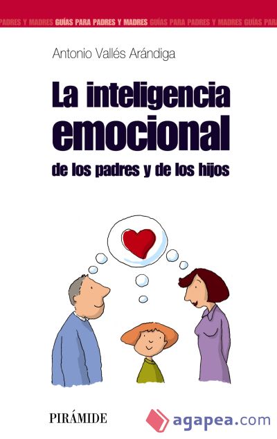 La inteligencia emocional de los padres y de los hijos