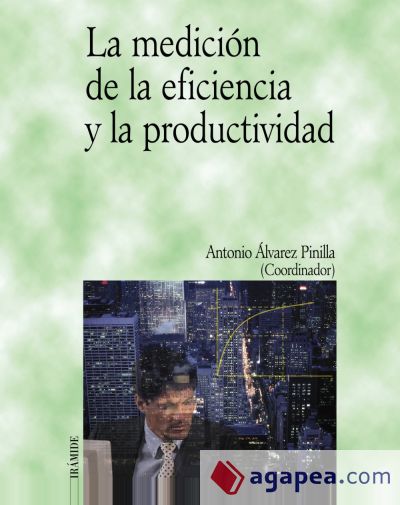 La medición de la eficiencia y la productividad