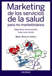 Portada de Marketing de los servicios de la salud para no marketinianos