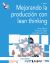 Portada de Mejorando la producción con lean thinking, de Javier Santos García