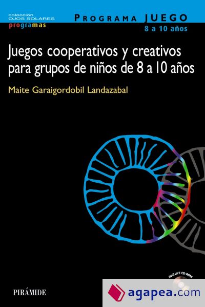 PROGRAMA JUEGO. Juegos cooperativos y creativos para grupos de niños de 8 a 10 años