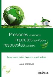 Portada de Presiones humanas, impactos ecológicos, respuestas sociales (Ebook)