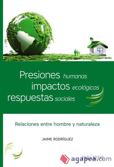 Presiones humanas, impactos ecológicos, respuestas sociales (Ebook)