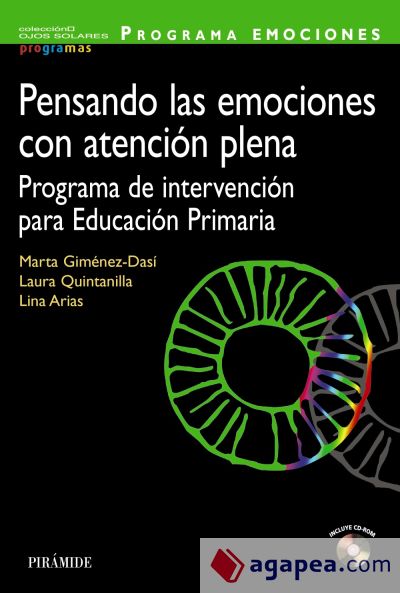 Programa emociones. Pensando las emociones con atención plena : programa de intervención para Educación Primaria