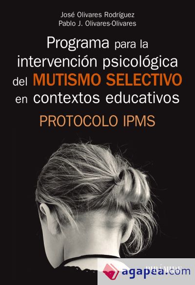 Programa para la intervención psicológica del mutismo selectivo en los contextos educativos