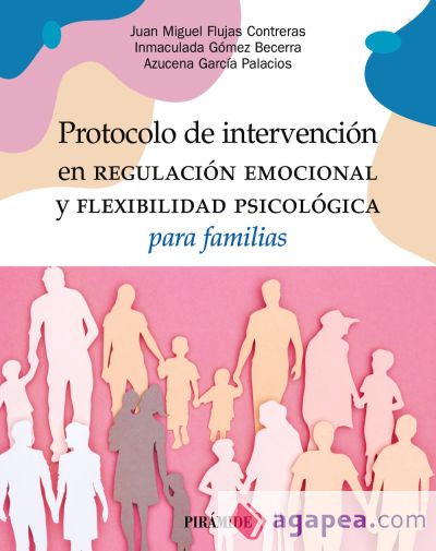 Protocolo de intervención en regulación emocional y flexibilidad psicológica para familias