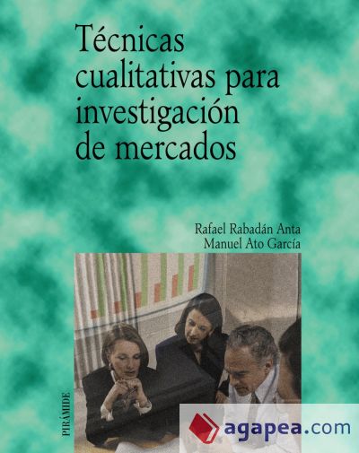 T&eacute;cnicas cualitativas para investigaci&oacute;n de mercados