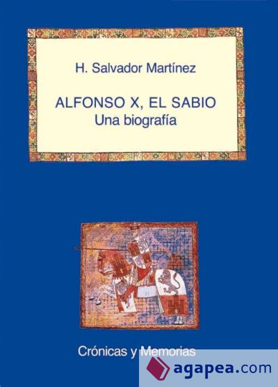 Alfonso X, el Sabio: Una biografía