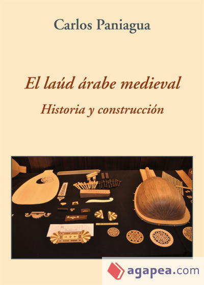 El laúd árabe medieval. Historia y construcción