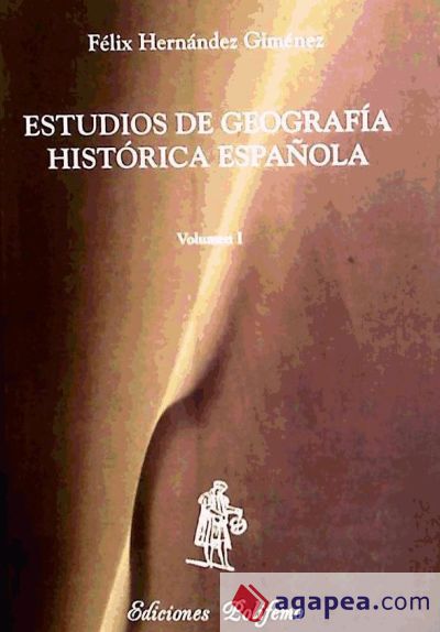 Estudios de Geografía Histórica Española - Vol. I