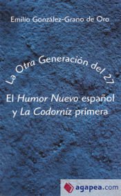 Portada de La ""Otra"" Generación del 27. El ""Humor Nuevo"" español y ""La Codorniz"" primera