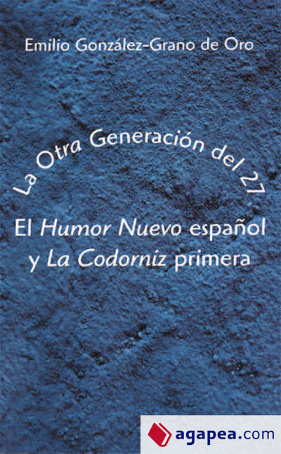 La ""Otra"" Generación del 27. El ""Humor Nuevo"" español y ""La Codorniz"" primera