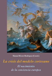 Portada de La crisis del modelo cortesano: El nacimiento de la conciencia europea