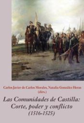 Portada de Las Comunidades de Castilla. Corte, poder y conflicto (1516-1525)