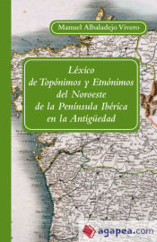 Portada de Léxico de Topónimos y Etnónimos del Noroeste de la Península Ibérica en la Antigüedad