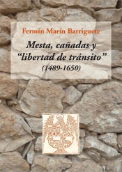 Portada de Mesta, cañadas y "libertad de tránsito" (1489-1650)