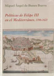 Portada de Pol&iacute;ticas de Felipe III en el Mediterr&aacute;neo