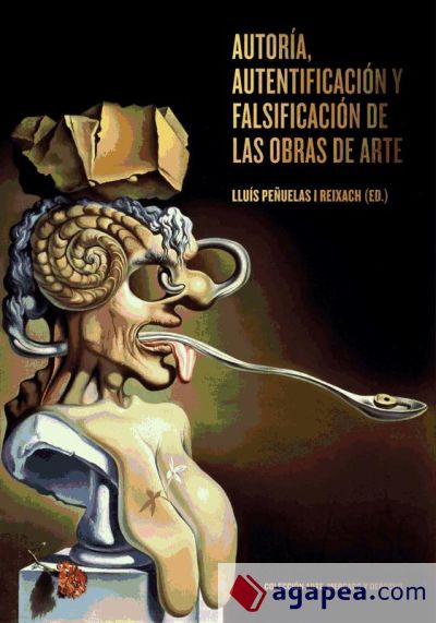 Autoría, autentificación y falsificación de las obras de arte