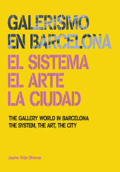 Portada de Galerismo en Barcelona - The Gallery Wold in Barcelona