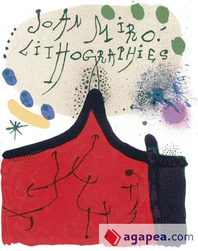 Joan Miró. Litógrafo. Vol. I. 1930-1952