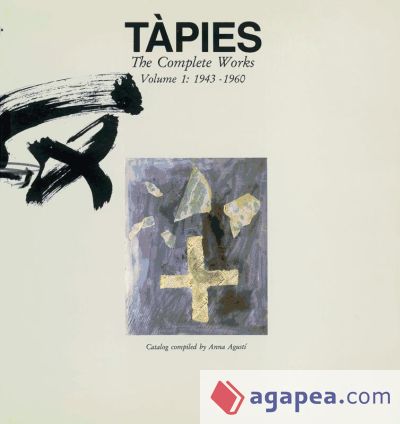 Tàpies. Volumen I: 1943-1960