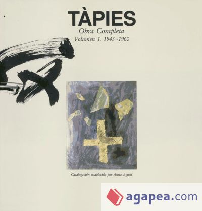 T&agrave;pies. Volumen I: 1943-1960