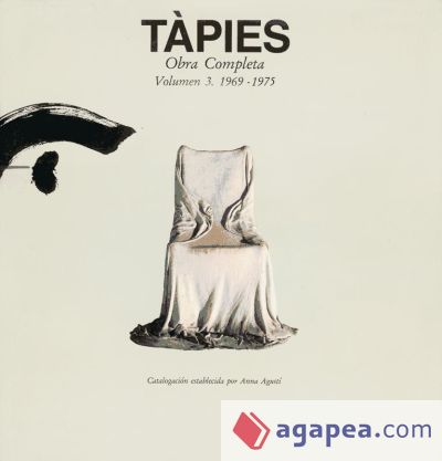 Tàpies. Volumen III: 1969-1975