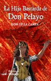 La Hija Bastarda De Don Pelayo