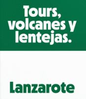 Portada de Lanzarote. Tours volcanes y lentejas