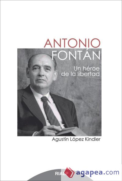 Antonio Fontán. Un héroe de la libertad