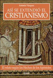 Portada de As&iacute; se extendi&oacute; el cristianismo