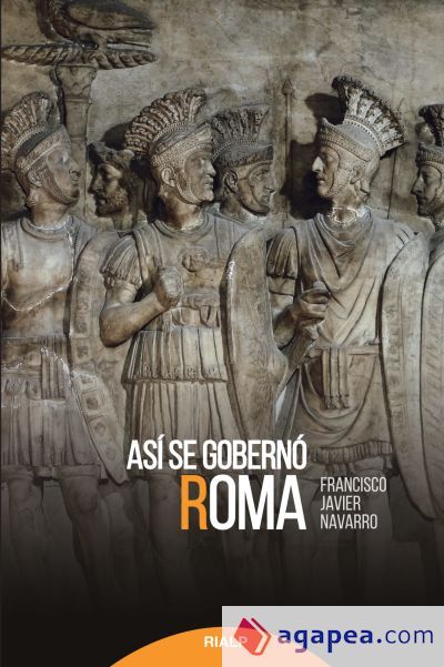 Así se gobernó Roma Así se gobernó Roma