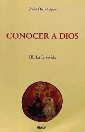 Portada de Conocer a Dios. III. La fe vivida