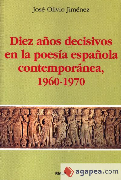 Diez años decisivos en la poesía española contemporánea, 1960-1970