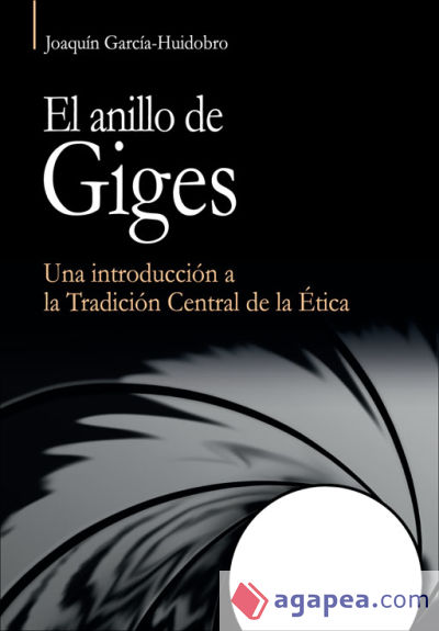 El anillo de Giges: Una introducción a la Tradición Central de la Ética